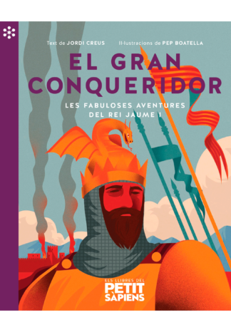 El gran conqueridor. Les fabuloses aventures del rei Jaume I